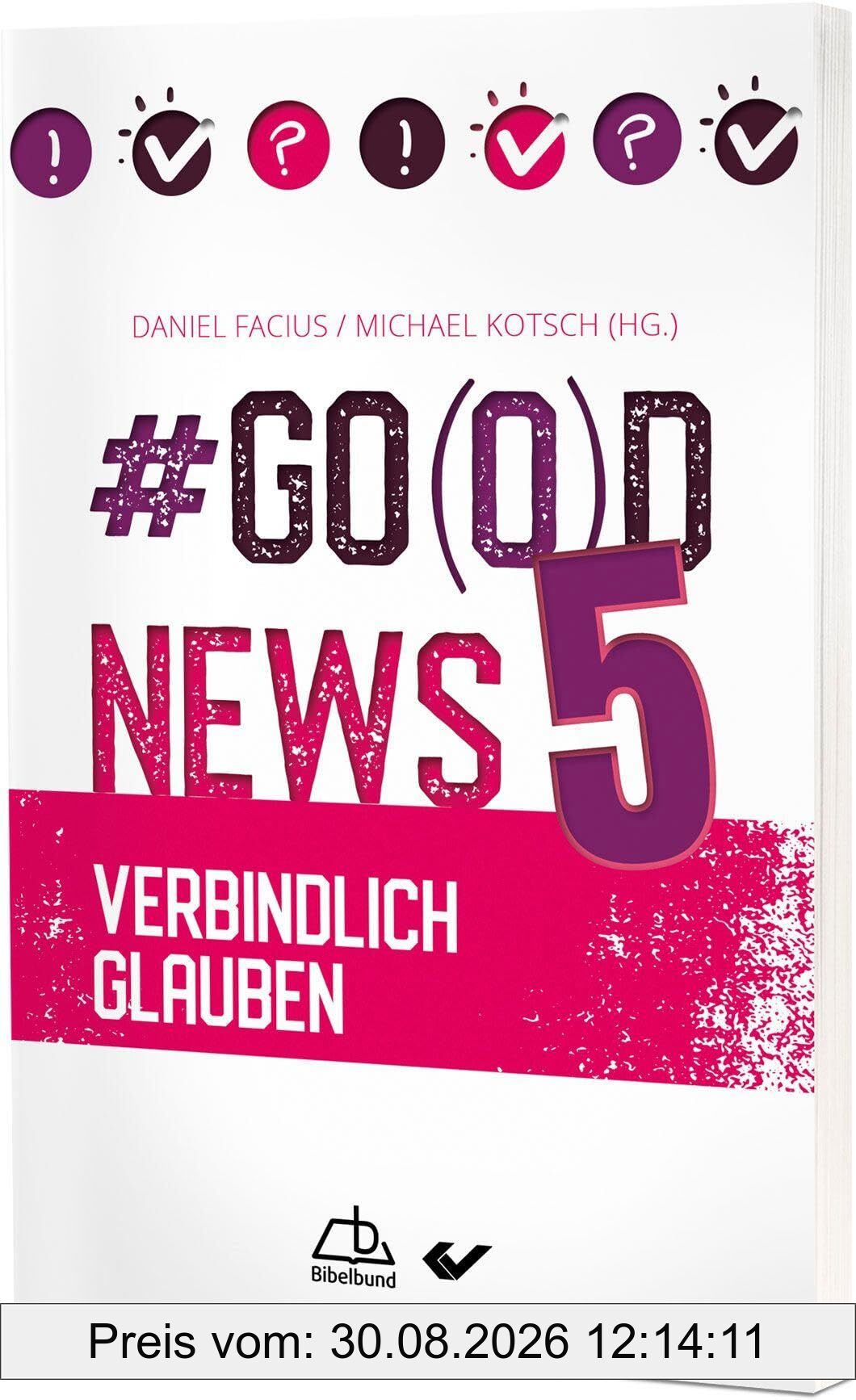 #Go(o)d News 5: Verbindlich glauben