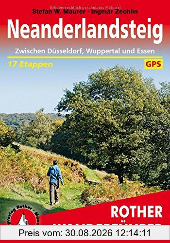 Rother Wanderführer / Neanderlandsteig: Zwischen Düsseldorf, Wuppertal und Essen. 17 Etappen. Mit GPS-Tracks