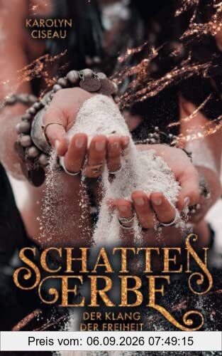 Schattenerbe. Der Klang der Freiheit