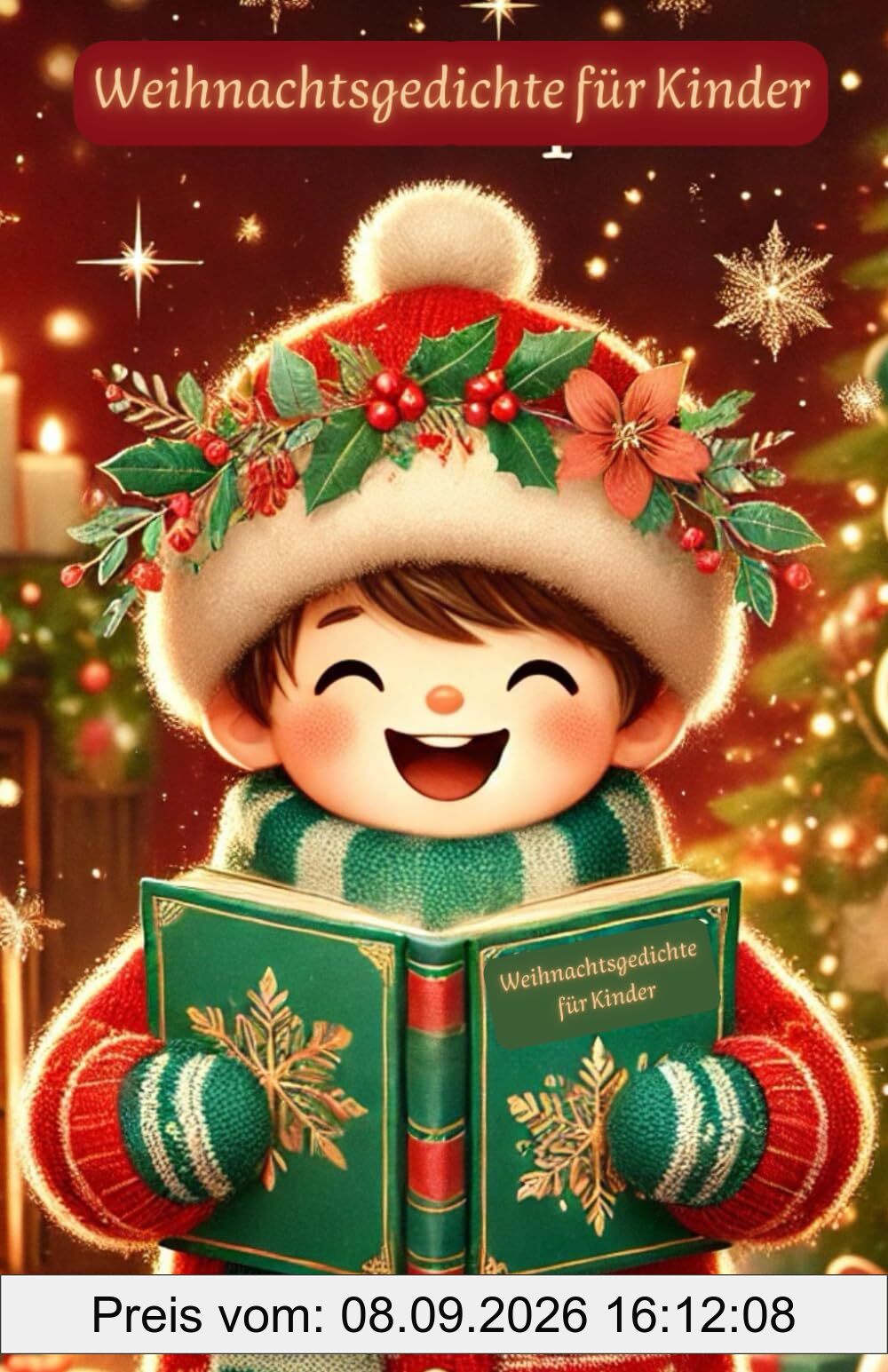 Weihnachtsgedichte für Kinder: 62 Moderne Weihnachtsgedichte zum Vortragen oder Vorlesen in der Weihnachtszeit
