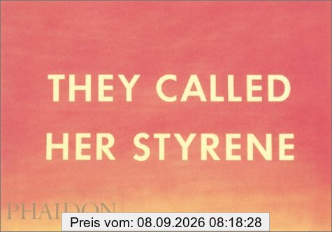 They Called Her Styrene, Etc.