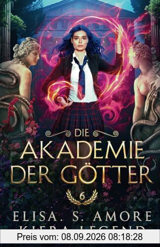 Die Akadamie der Götter - Jahr 6 (Die Akademie der Götter, Band 6)