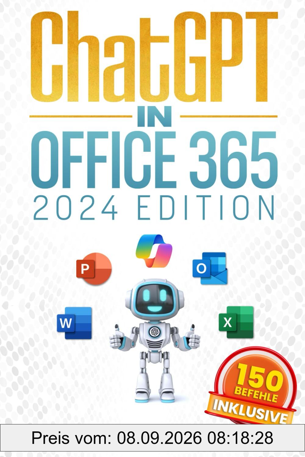 ChatGPT in Office 365: Der aktuellste Ratgeber für die Maximierung deiner Produktivität mit KI in Word, PowerPoint, Excel und mehr – für Einsteiger und Fortgeschrittene.