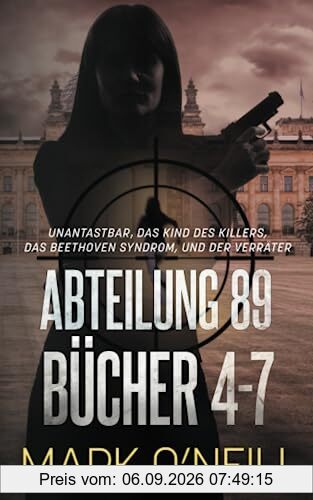 Abteilung 89 Bücher 4-7: Deutschland braucht einen Verteidiger (Abteilung 89 Boxsets, Band 2)