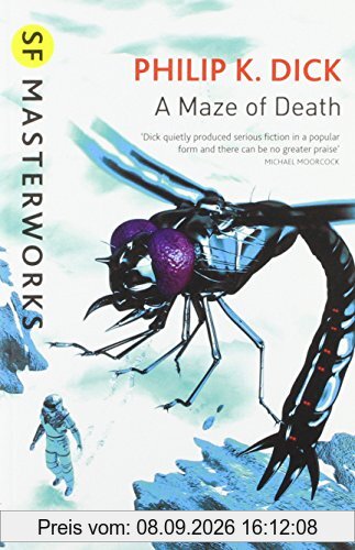 A Maze of Death (S.F. Masterworks)