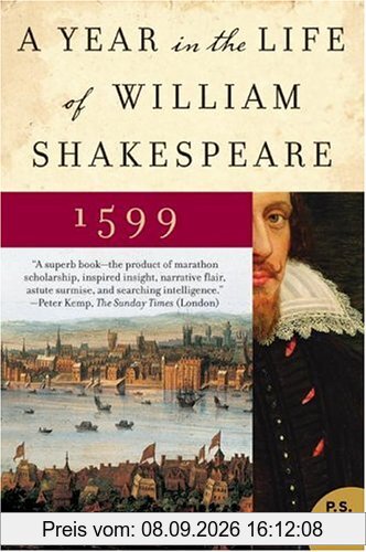 A Year in the Life of William Shakespeare: 1599 (P.S.)