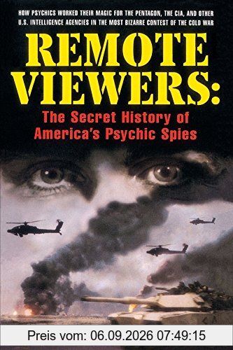 Remote Viewers: The Secret History of America's Psychic Spies
