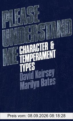 Please Understand Me: Character and Temperament Types
