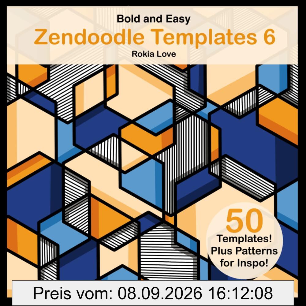 Zendoodle Templates 6: Bold and Easy Zendoodle Templates for Beginners. Hexagon Themed Templates for Creativity and Mindfulness.