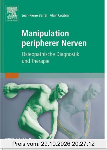 Manipulation peripherer Nerven: Osteopathische Diagnostik und Therapie
