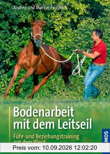 Bodenarbeit mit dem Leitseil: Führ- und Beziehungstraining mit dem Pferd