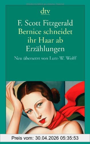 Fitzgerald, F. Scott Bernice Schneidet Ihr Haar Ab, Erzählungen
