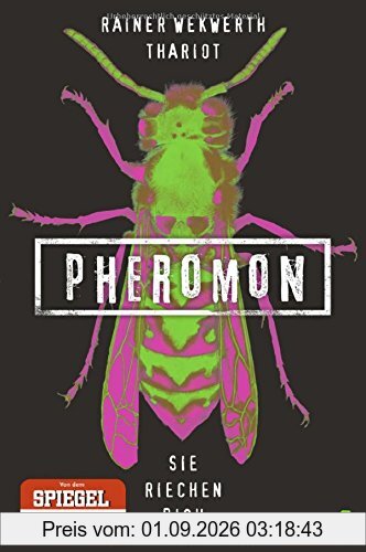 Pheromon 1: Sie riechen dich
