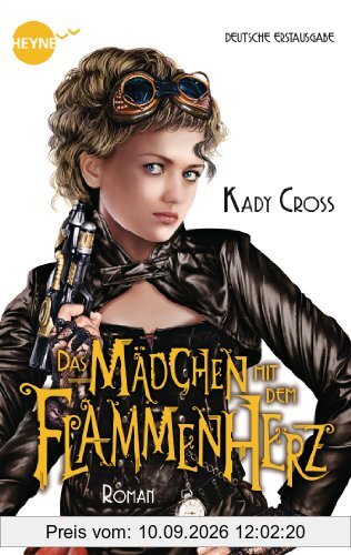 Das Mädchen mit dem Flammenherz: Roman (Heyne fliegt)