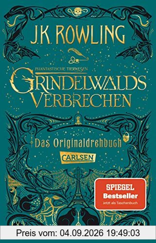 Phantastische Tierwesen: Grindelwalds Verbrechen (Das Originaldrehbuch): Wunderschöne Ausgabe, gestaltet von MinaLima! (Phantastische Tierwesen und wo sie zu finden sind: Die Originaldrehbücher)