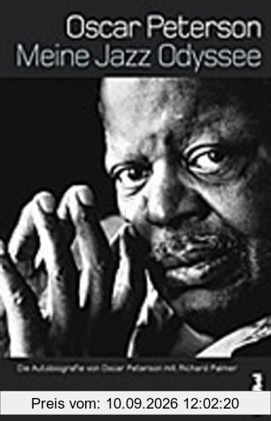 Meine Jazz-Odyssee: Die Autobiografie von Oscar Peterson mit Richard Palmer