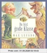 Du bist große Klasse!