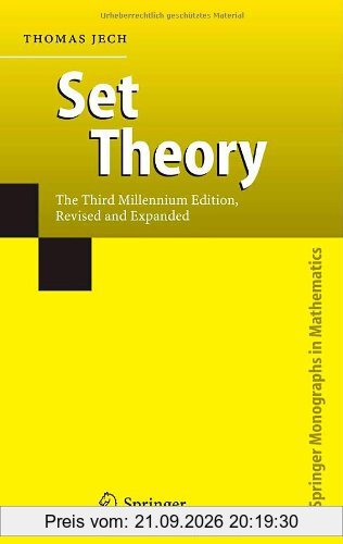 Set Theory: The Third Millennium Edition, revised and expanded (Springer Monographs in Mathematics)