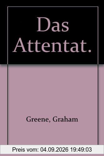 Das Attentat. Roman