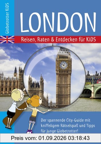 Globetrotter Kids London: Reisen, raten und entdecken für Kids