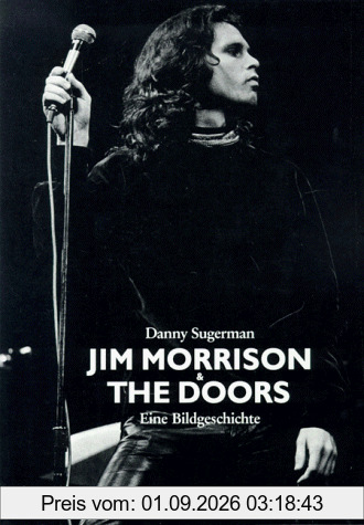 Jim Morrison und The Doors: Eine Bildgeschichte