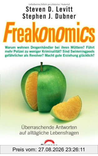 Freakonomics: Überraschende Antworten auf alltägliche Lebensfragen