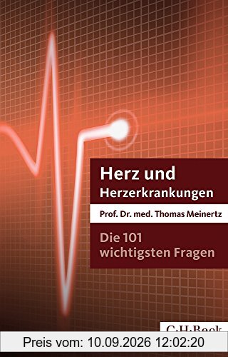 Die 101 wichtigsten Fragen und Antworten - Herz und Herzerkrankungen