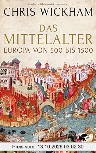 Das Mittelalter: Europa von 500 bis 1500