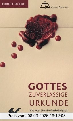 Gottes zulässige Urkunde: Was jeder über die Glaubwürdigkeit des Alten Testamentes wissen sollte