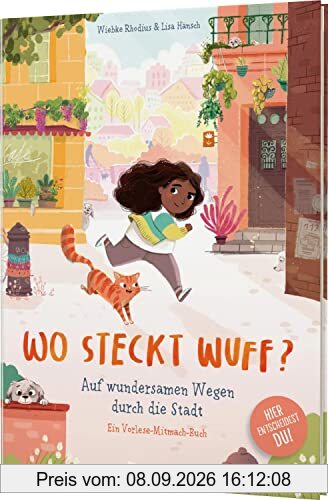Wo steckt Wuff? Auf wundersamen Wegen durch die Stadt: Ein Vorlese-Mitmach-Buch | Hier entscheidest du, wie es weitergeht!