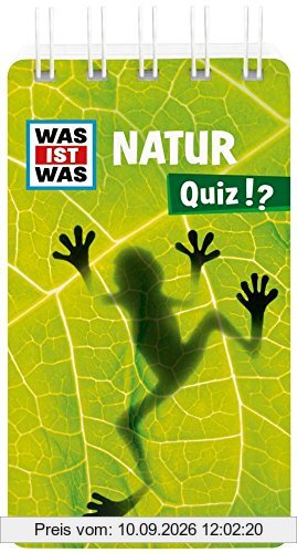 WAS IST WAS Quiz Natur: Über 100 Fragen und Antworten! Mit Spielanleitung und Punktewertung (WAS IST WAS Quizblöcke)
