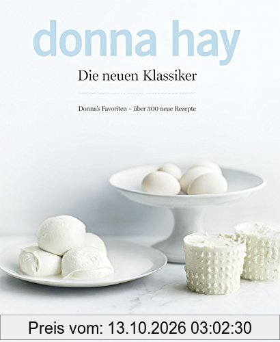 Die neuen Klassiker: Donnas Favoriten - über 300 neue Rezepte