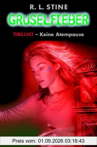Gruselfieber 11. Thrillogy - Keine Atempause