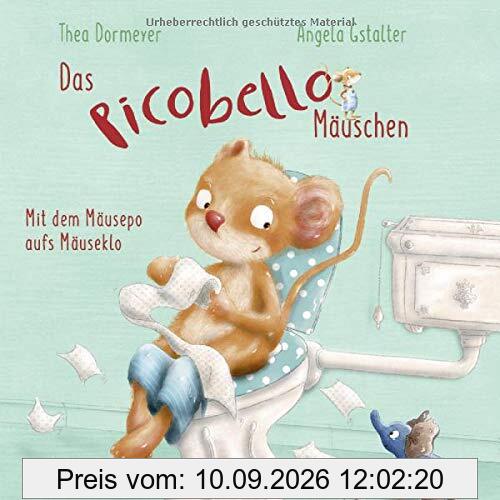 Das Picobello-Mäuschen - Mit dem Mäusepo aufs Mäuseklo (Pappbilderbuch): (Band 2)