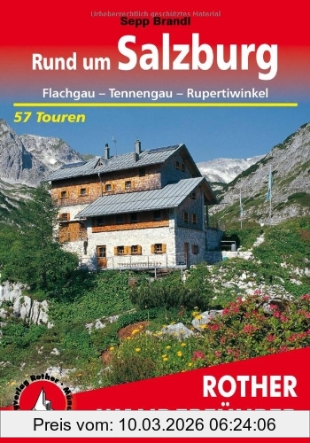 Sepp Brandl Rund Um Salzburg. Flachgau - Tennengau - Rupertiwinkel. 57 Touren, Flachgau - Tennengau - Rupertiwinkel. 57 Ausgewählte Wanderungen, Vier