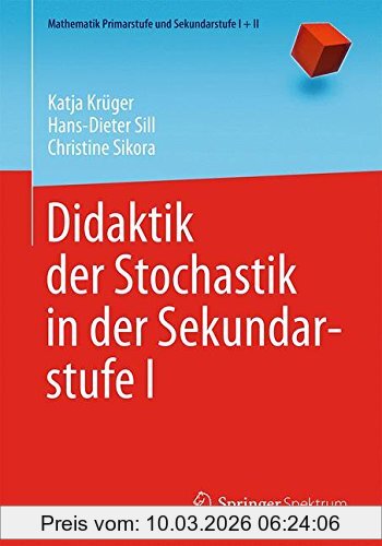 Katja Krüger Didaktik Der Stochastik In Der Sekundarstufe I (Mathematik Primarstufe Und Sekundarstufe I + Ii)