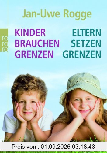 Kinder brauchen Grenzen - Eltern setzen Grenzen