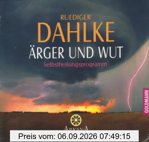 Ärger und Wut: Selbstheilungsprogramm - Arkana Audio / CD -