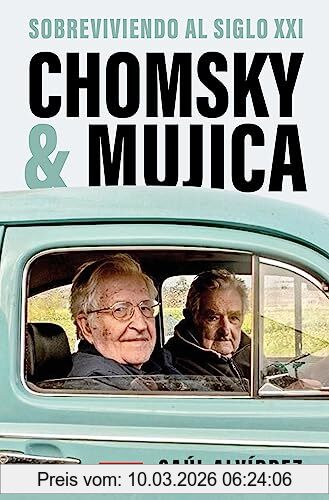 Saúl Alvídrez Chomsky & Mujica, Sobreviviendo Al Siglo Xxi (Ensayo Y Pensamiento)