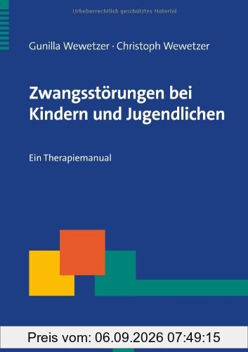 Zwangsstörungen im Kindes- und Jugendalter: Ein Therapiemanual