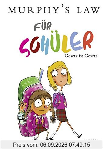 Murphy's Law für SCHÜLER: Gesetz ist Gesetz.