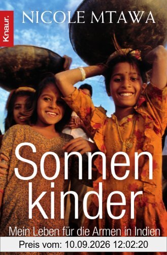 Sonnenkinder: Mein Leben für die Armen in Indien