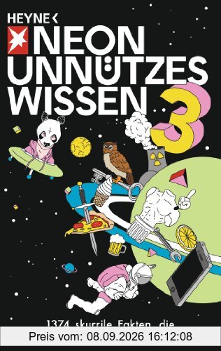 Unnützes Wissen 3: Neue 1374 skurrile Fakten, die man nie mehr vergisst