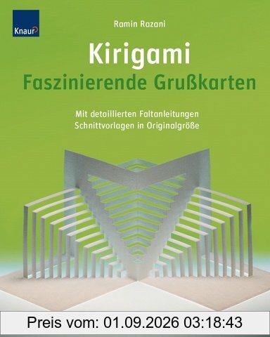 Kirigami Faszinierende Grußkarten: Mit detaillierten Faltanleitungen Schnittvorlagen in Originalgröße