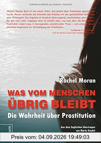 Was vom Menschen übrig bleibt: Die Wahrheit über Prostitution