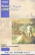 Lohengrin: Einführung und Kommentar. WWV 75. Textbuch/Libretto. (Opern der Welt)