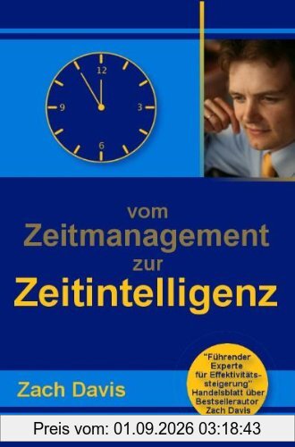 Vom Zeitmanagement zur Zeitintelligenz