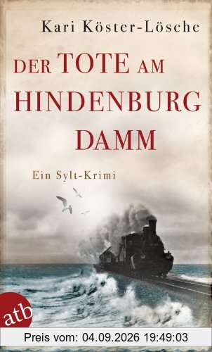 Der Tote am Hindenburgdamm: Ein Sylt-Krimi