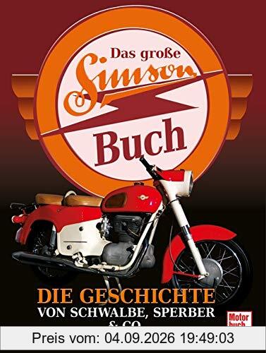 Das große Simson-Buch: Die Geschichte von Schwalbe, Sperber & Co.