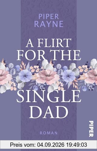 A Flirt for the Single Dad (Single Dad's Club 2): Roman | Prickelnde Small Town Romance der USA Today Bestseller-Autorin